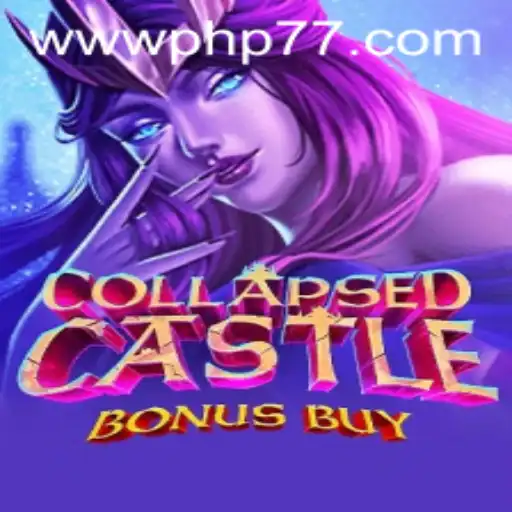 Exploring the Thrills of CollapsedCastleBonusBuy at PHP77.VIP