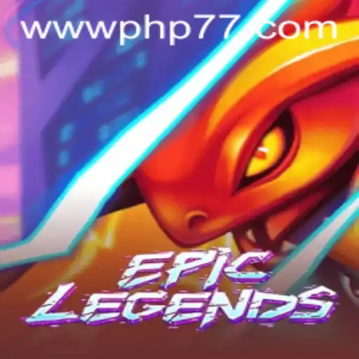 EpicLegends: Unveiling the World Through PHP77.VIP