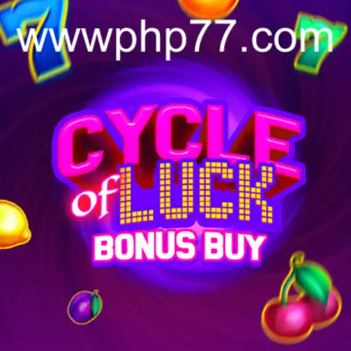 Exploring the Exciting World of CycleofLuckBonusBuy on PHP77.VIP