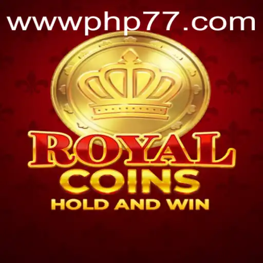 Discover the Excitement of RoyalCoins with PHP77.VIP