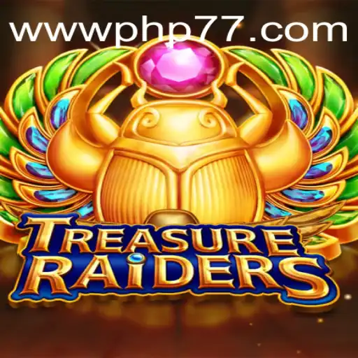 Explore the Exciting World of TREASURERAIDERS on PHP77.VIP
