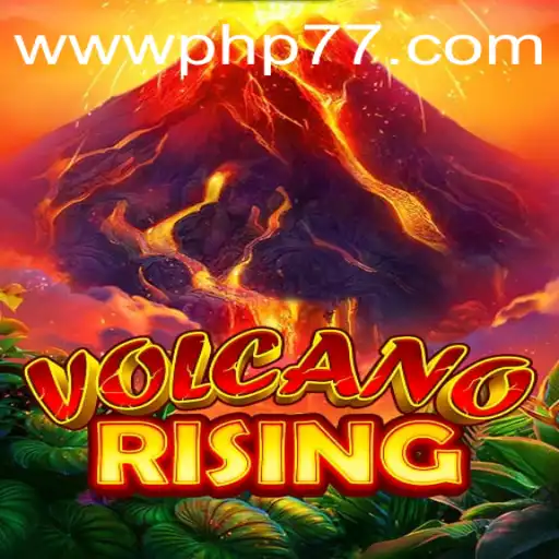 VolcanoRising: An Epic Adventure Powered by PHP77.VIP